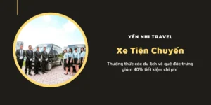 Xe tiện chuyến, cho thuê xe kết hợp chiều về đưa và đón tận nơi